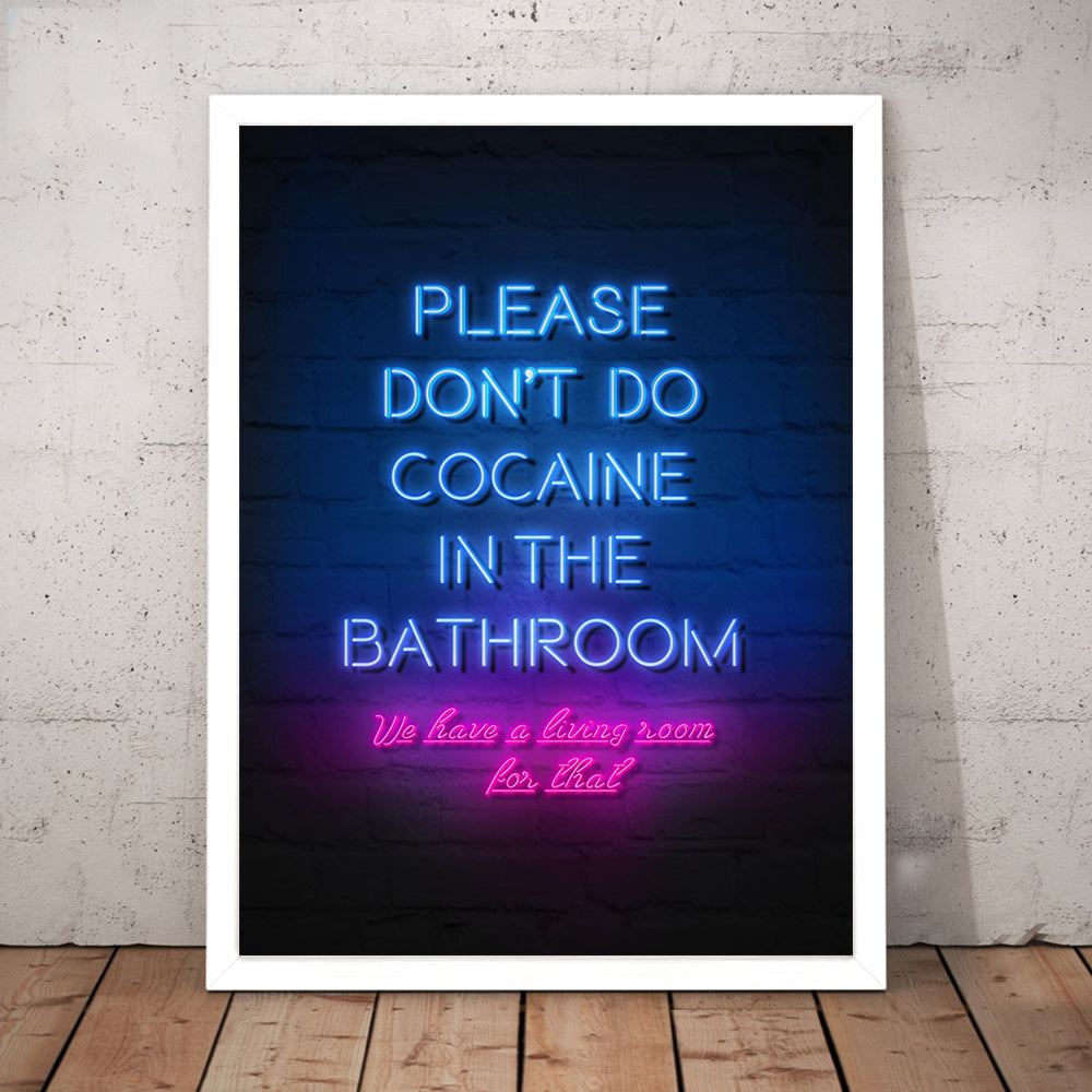 Leinwanddruck "Please don't do Cocaine in the Bathroom..." NeonLustiger Leinwanddruck